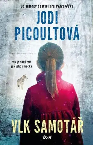 Romantická beletria Vlk samotář - Jodi Picoult