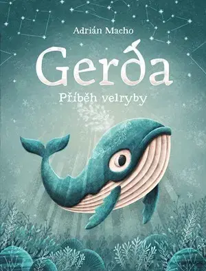 Rozprávky Gerda, příběh velryby - Adrián Macho