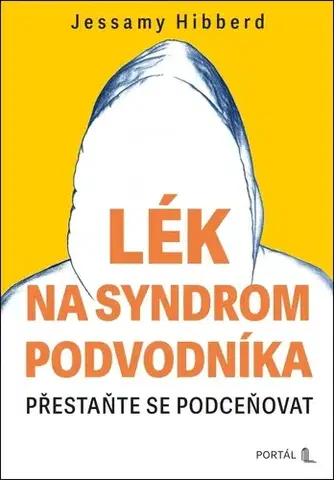 Psychológia, etika Lék na syndrom podvodníka - Jessamy Hibberd,Jan Škrob