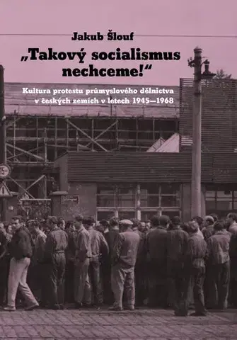 Politológia Takový socialismus nechceme! - Jakub Šlouf