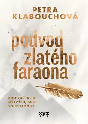 Sociológia, etnológia Podvod zlatého faraona - Petra Klabouchová