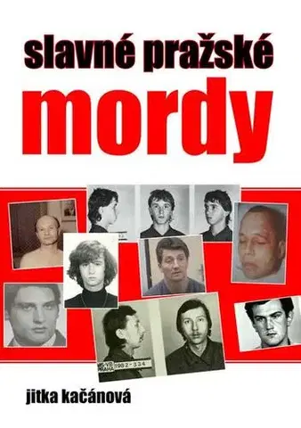 Detektívky, trilery, horory Slavné pražské mordy - Jitka Kačánová