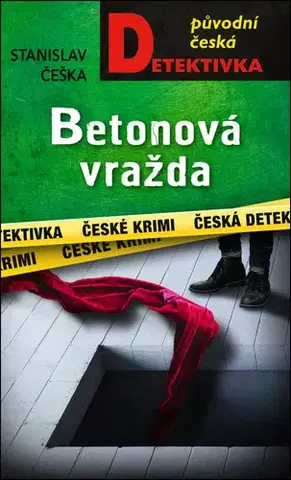 Detektívky, trilery, horory Betonová vražda - Stanislav Češka