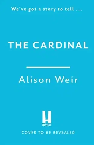 Historické romány The Cardinal - Alison Weir