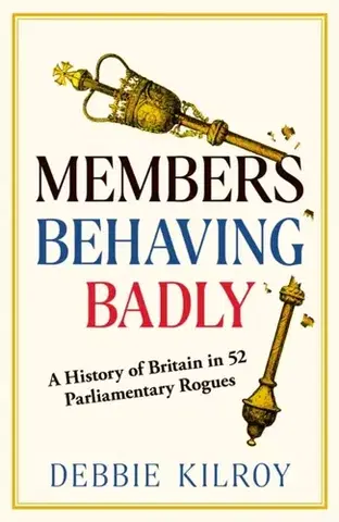 Politológia Members Behaving Badly - Debbie Kilroy