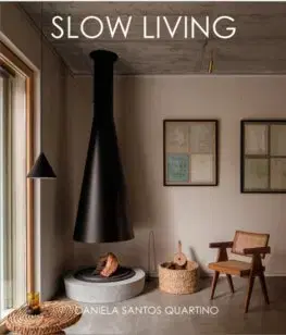Architektúra Slow Living - Daniela Santos Quartino