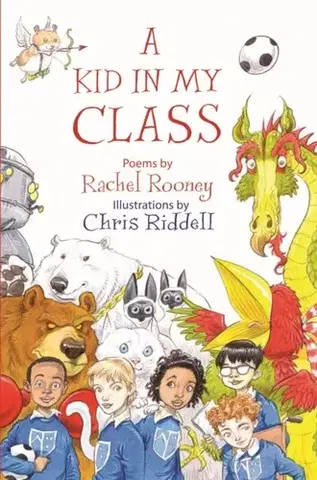 Básničky a hádanky pre deti A Kid in My Class - Rachel Rooney