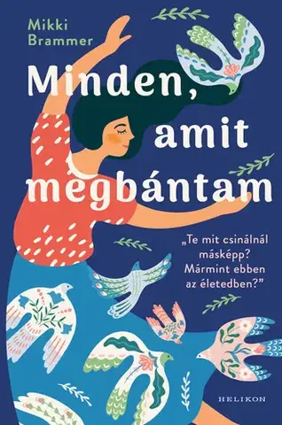 Svetová beletria Minden, amit megbántam - Mikki Brammer
