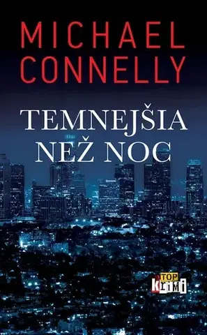 Detektívky, trilery, horory Temnejšia než noc - Michael Connelly