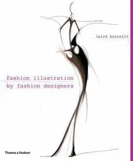 Cudzojazyčná literatúra Fashion Illustration by Fashion Designers - Laird Borrelli