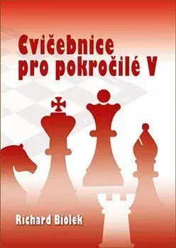 Šport - ostatné Cvičebnice pro pokročilé V - Richard Biolek