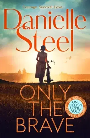 Historické romány Only the Brave - Danielle Steel