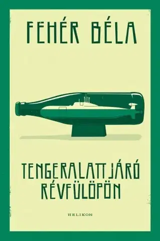 Svetová beletria Tengeralattjáró Révfülöpön - Béla Fehér