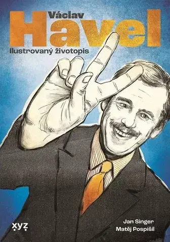 Komiksy Václav Havel: ilustrovaný životopis - Jan Singer,Matěj Pospíšil