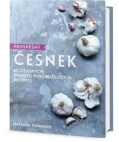 Kuchárky - ostatné Prospěšný česnek - Edwards Natasha