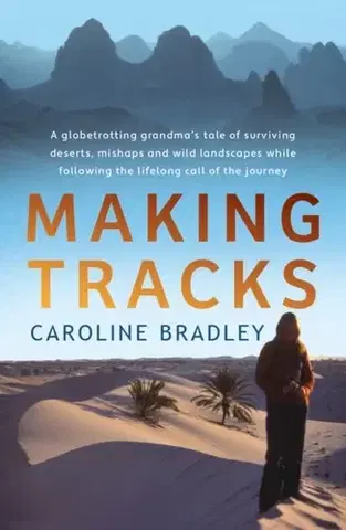 Cestopisy Making Tracks - Caroline Bradley
