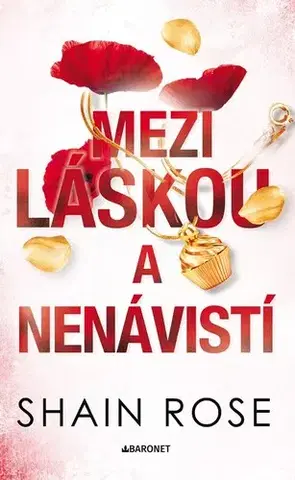 Romantická beletria Mezi láskou a nenávistí - Hardy Billionaire Brothers 2 - Shain Rose,Zuzana Ľalíková