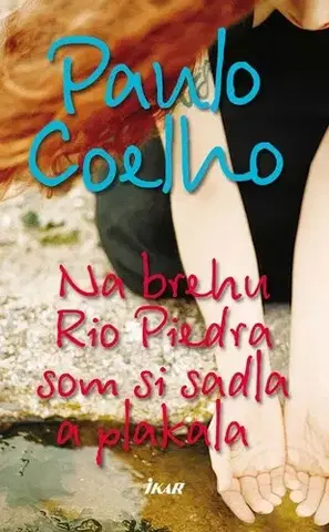 Beletria - ostatné Na brehu Rio Piedra som si sadla a plakala - Paulo Coelho