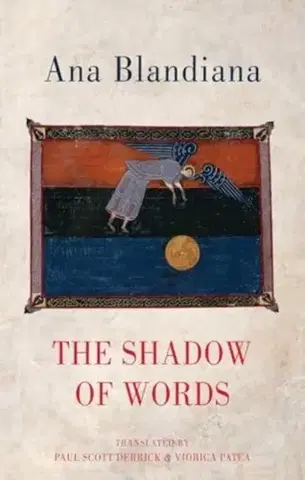Poézia The Shadow of Words - Ana Blandiana