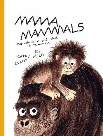 Pre deti a mládež - ostatné Mama Mammals - Cathy Evans,Bia Melo