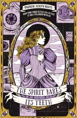 Detektívky, trilery, horory The Spirit Bares Its Teeth - Andrew Joseph White