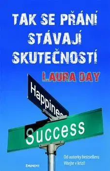 Rozvoj osobnosti Tak se přání stávají skutečností - Laura Day