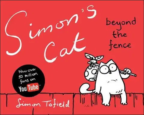 Komiksy Simon's Cat: Beyond the Fence - Simon Tofield