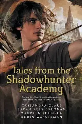 Cudzojazyčná literatúra Tales from the Shadowhunter Academy - Kolektív autorov
