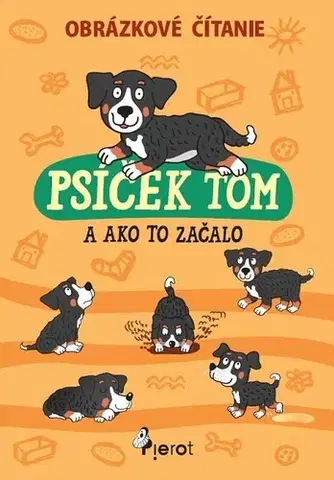 Pre deti a mládež - ostatné Psíček Tom a ako to začalo - obrázkové čítanie - Petr Šulc