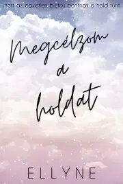 Sociológia, etnológia Megcélzom a holdat - Ellyne