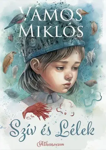 Svetová beletria Szív és Lélek - Miklós Vámos