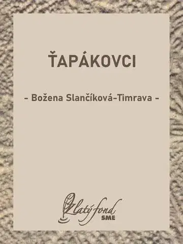 Slovenská beletria Ťapákovci - Božena Slančíková-Timrava