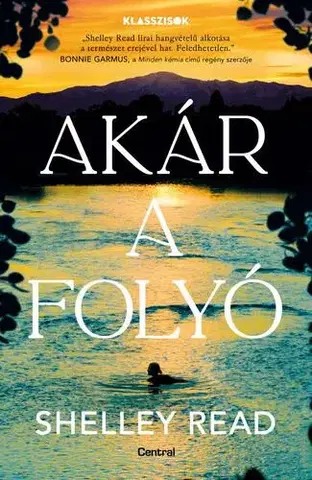 Romantická beletria Akár a folyó - Shelley Read