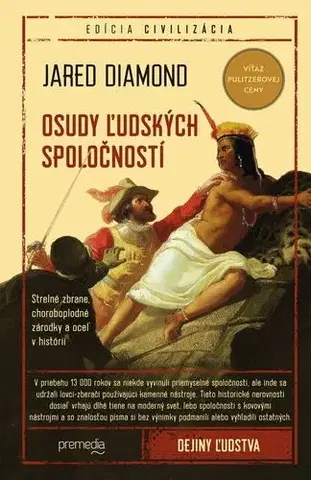 História - ostatné Osudy ľudských spoločností - Jared Diamond,Zdeněk Urbánek
