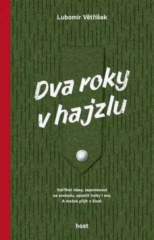 Historické romány Dva roky v hajzlu - Lubomír Větříšek