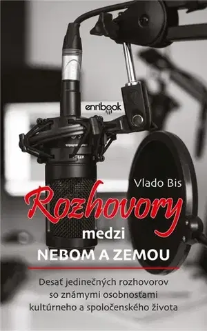 Fejtóny, rozhovory, reportáže Rozhovory medzi nebom a zemou - Vlado Bis