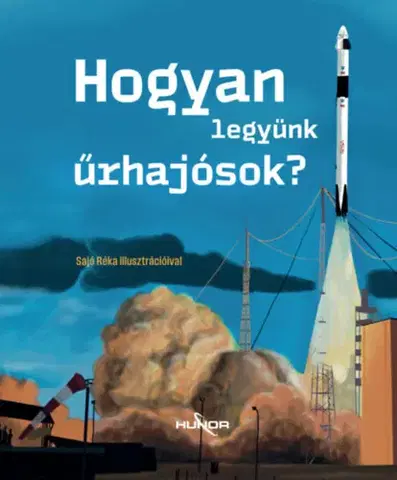 Rozprávky Hogyan legyünk űrhajósok?