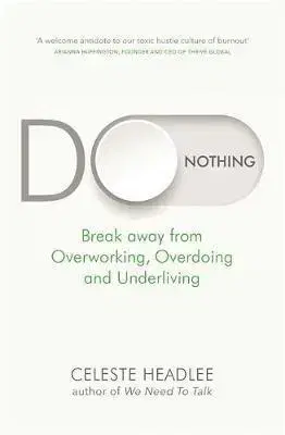 Manažment Do Nothing - Celeste Headlee