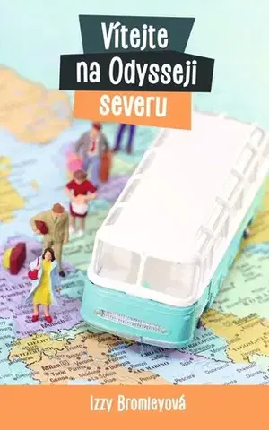 Svetová beletria Vítejte na Odysseji severu - Izzy Bromley