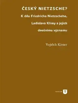 Filozofia Český Nietzsche - Vojtěch Kinter