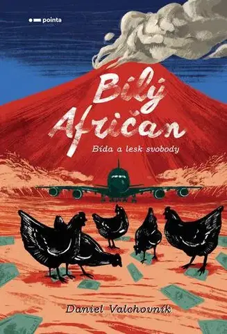 Biografie - ostatné Bílý Afričan - Daniel Valchovník