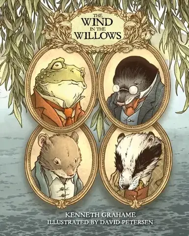 Pre deti a mládež The Wind in the Willows: With Illustrations by David Petersen - David Petersen,Kenneth Grahame