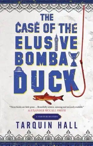 Detektívky, trilery, horory The Case of the Elusive Bombay Duck - Tarquin Hall