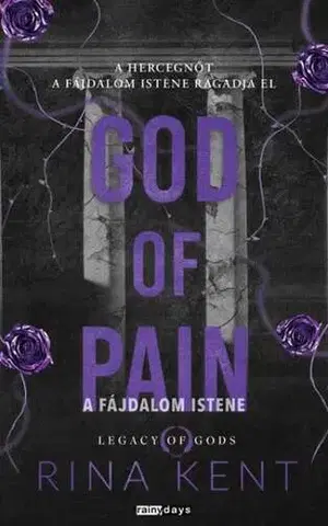 Erotická beletria God of Pain - A Fájdalom Istene - Éldekorált kiadás - Rina Kent