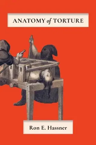 História Anatomy of Torture - Ron E. Hassner