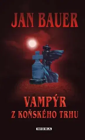 Sci-fi a fantasy Vampýr z Koňského trhu - Jan Bauer