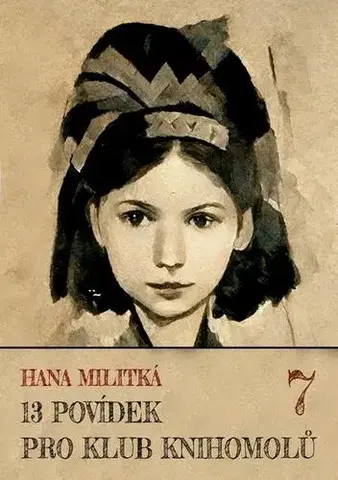 Novely, poviedky, antológie 13 povídek pro Klub knihomolů 7 - Hana Militká