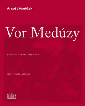 Historické romány Vor Medúzy - Arnošt Vaněček