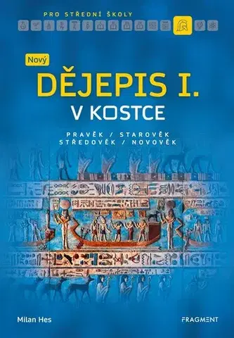 Učebnice pre SŠ - ostatné Nový dějepis v kostce pro SŠ I. - Milan Hes
