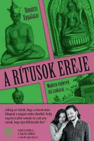 Sociológia, etnológia A rítusok ereje - Dimitris Xygalatas